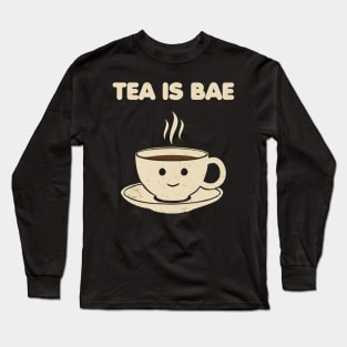 Tea is Bae Long Sleeve T-Shirt